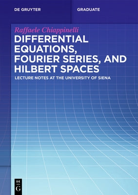 Differential Equations, Fourier Series, and Hilbert Spaces Paperback de Gruyter