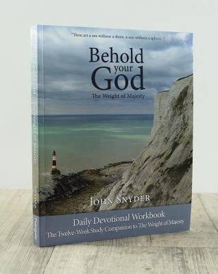 Behold Your God: The Weight of Paperback Banner of Truth