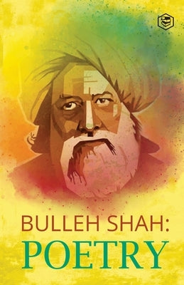 Bulleh Shah Poetry Paperback Sanage Publishing