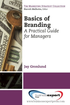 Basics of Branding: A Practical Guide for Managers Paperback Business Expert Press