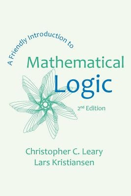 A Friendly Introduction to Mathematical Logic Paperback Milne Library