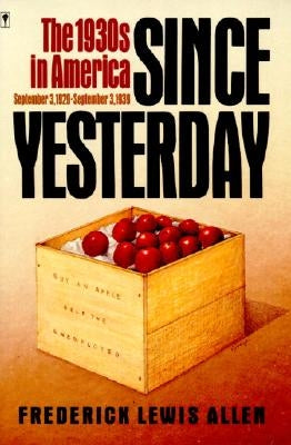 Since Yesterday: The 1930's in America, September 3, 1929 to September 3, 1939 Paperback Harper Perennial