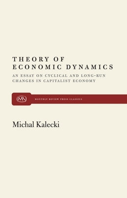 Theory of Economic Dynamics Paperback Monthly Review Press