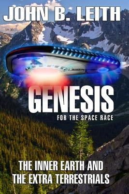 Genesis of the Space Race: The Inner Earth and the Extra Terrestrials Paperback Timestream Pictures