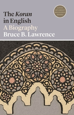 The Koran in English: A Biography Paperback Princeton University Press