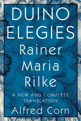 Duino Elegies: A New and Complete Translation W. W. Norton & Company