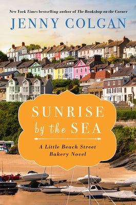 Sunrise by the Sea: A Little Beach Street Bakery Novel Paperback William Morrow & Company