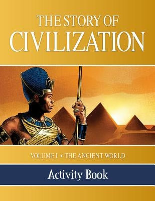 The Story of Civilization Activity Book: Volume I - The Ancient World Paperback Tan Books