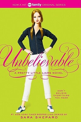 Pretty Little Liars #4: Unbelievable Paperback Harperteen