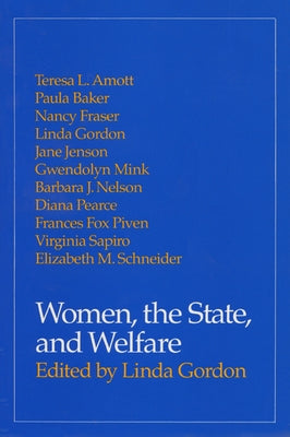 Women, the State, and Welfare Paperback University of Wisconsin Press