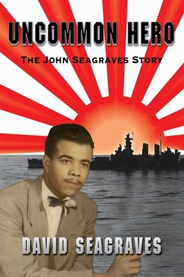 Paperback of Uncommon Hero: The John Seagraves Story by Prana Press, showing the book cover with title and author.