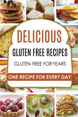 Gluten Free: Gluten Free Recipes - Gluten Free Cookbook - Gluten Free Diet - Gluten Free Books - Gluten Free Baking - Gluten Free R Paperback Createspace Independent Publishing Platform