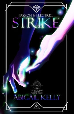 Strike: The New Protectorate Stories: Volume Three Paperback Abigail Kelly