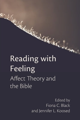 Reading with Feeling: Affect Theory and the Bible Paperback SBL Press