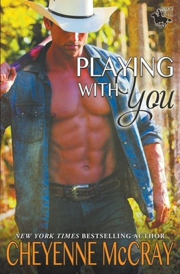 Playing with You Paperback Cheyenne McCray LLC