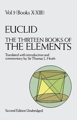 The Thirteen Books of the Elements, Vol. 3, 3 Paperback Dover Publications