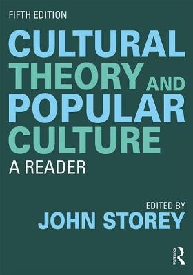 Cultural Theory and Popular Culture: A Reader Paperback Routledge