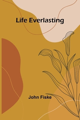 Life Everlasting Paperback Alpha Edition