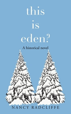 This Is Eden?: A Historical Novel Paperback Authorhouse