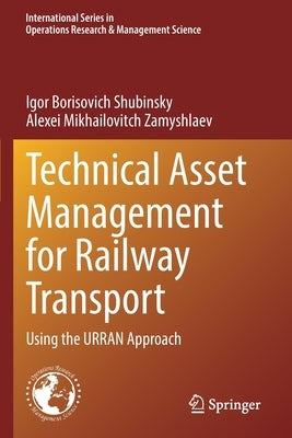 Technical Asset Management for Railway Transport: Using the Urran Approach Paperback Springer