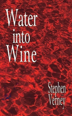 Water into wine Paperback Verney Books