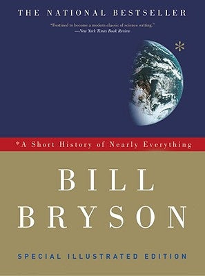 A Short History of Nearly Everything: Special Illustrated Edition Paperback Crown Publishing Group (NY)