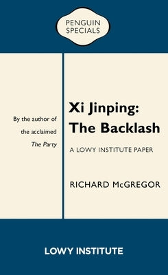 XI Jinping: The Backlash Paperback Penguin (Au Adult)