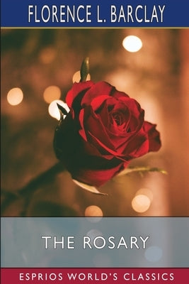 The Rosary (Esprios Classics) Paperback Blurb