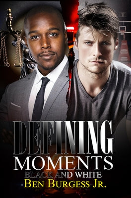 Defining Moments: Black and White by Burgess, Ben