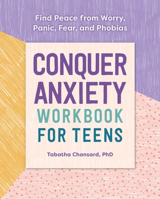 Paperback Conquer Anxiety Workbook for Teens by Althea Press, featuring a calming cover with colorful illustrations for managing worry and fear.