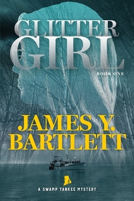 Glitter Girl: A Swamp Yankee Mystery Paperback Yeoman House