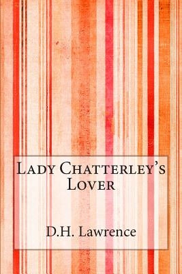 Lady Chatterley's Lover Paperback Createspace Independent Publishing Platform