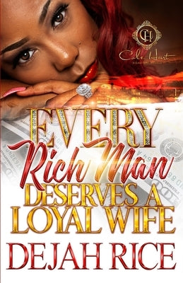 Every Rich Man Deserves A Loyal Wife Paperback Independently Published