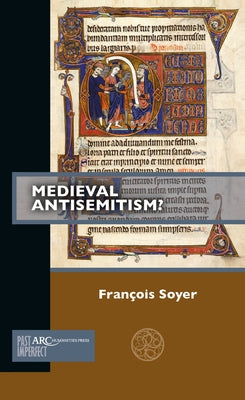 Medieval Antisemitism? Paperback ARC Humanities Press
