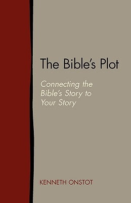 The Bible's Plot: Connecting the Bible's Story to Your Story Paperback Lucas Park Books