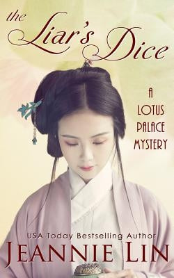 The Liar's Dice: A Lotus Palace Mystery Paperback Createspace Independent Publishing Platform