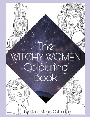 The Witchy Women Colouring Book Paperback Independently Published