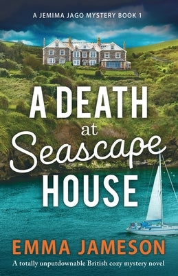 A Death at Seascape House: A totally unputdownable British cozy mystery novel Bookouture