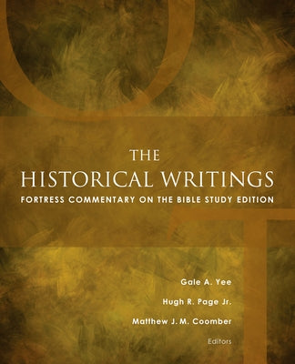 The Historical Writings: Fortress Commentary on the Bible Study Edition Paperback Fortress Press