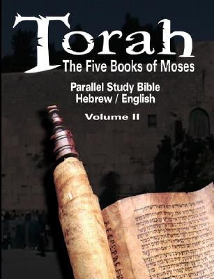 Torah: The Five Books of Moses: Parallel Study Bible Hebrew / English - Volume II Paperback www.bnpublishing.com