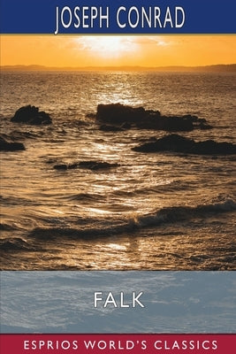 Falk (Esprios Classics): A Reminiscence Paperback Blurb