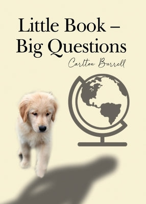Little Book - Big Questions Paperback Dorrance Publishing Co.