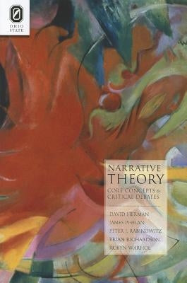 Narrative Theory: Core Concepts and Critical Debates Paperback Ohio State University Press