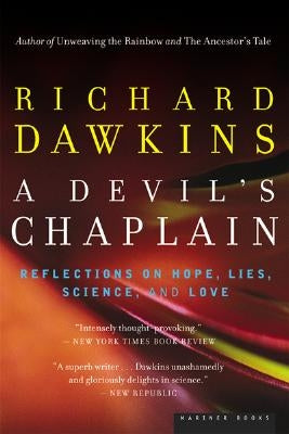 A Devil's Chaplain: Reflections on Hope, Lies, Science, and Love Paperback Mariner Books
