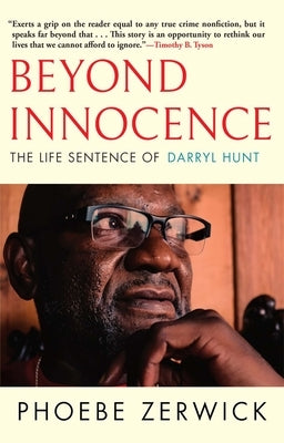 Beyond Innocence: The Life Sentence of Darryl Hunt Paperback Grove Press