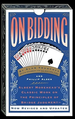 On Bidding: Albert Morehead's Classic Work on the Principles of Bidding Judgment Paperback Touchstone Books