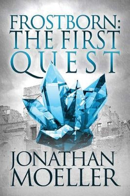 Frostborn: The First Quest Paperback Createspace Independent Publishing Platform