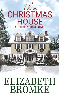 The Christmas House: A Hickory Grove Novel Paperback Publishing in the Pines