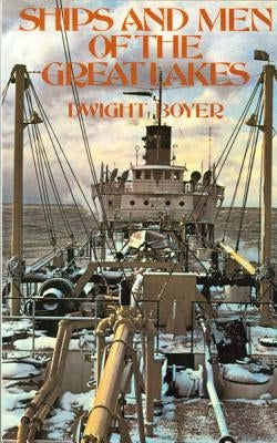 Ships and Men of the Great Lakes Paperback Freshwater Press