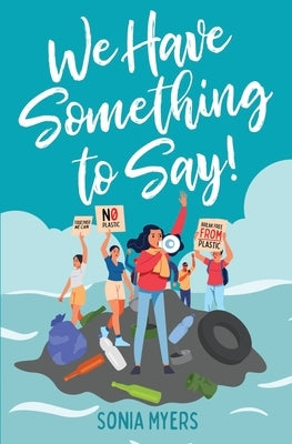 We Have Something to Say! Paperback Atmosphere Press